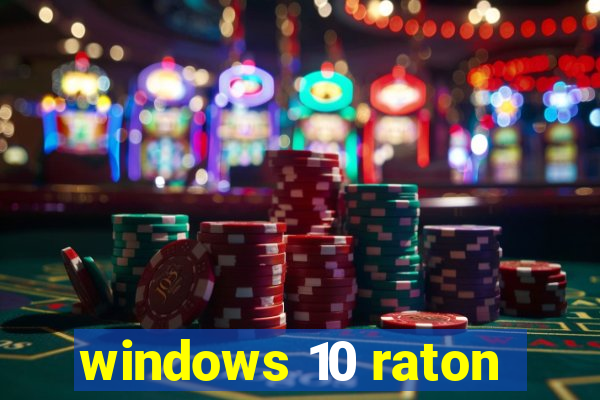 windows 10 raton